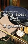 The Coffield Chronicles - Hearts Under Siege  by T.L. Dickerson