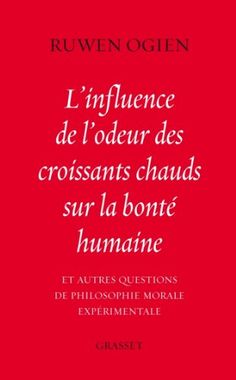 L'Influence de l'odeur des croissants chauds sur la bonté humaine (Paperback)