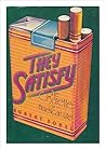 They satisfy: The cigarette in American life