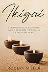 Ikigai: A Compreh...