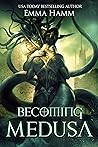 Becoming Medusa