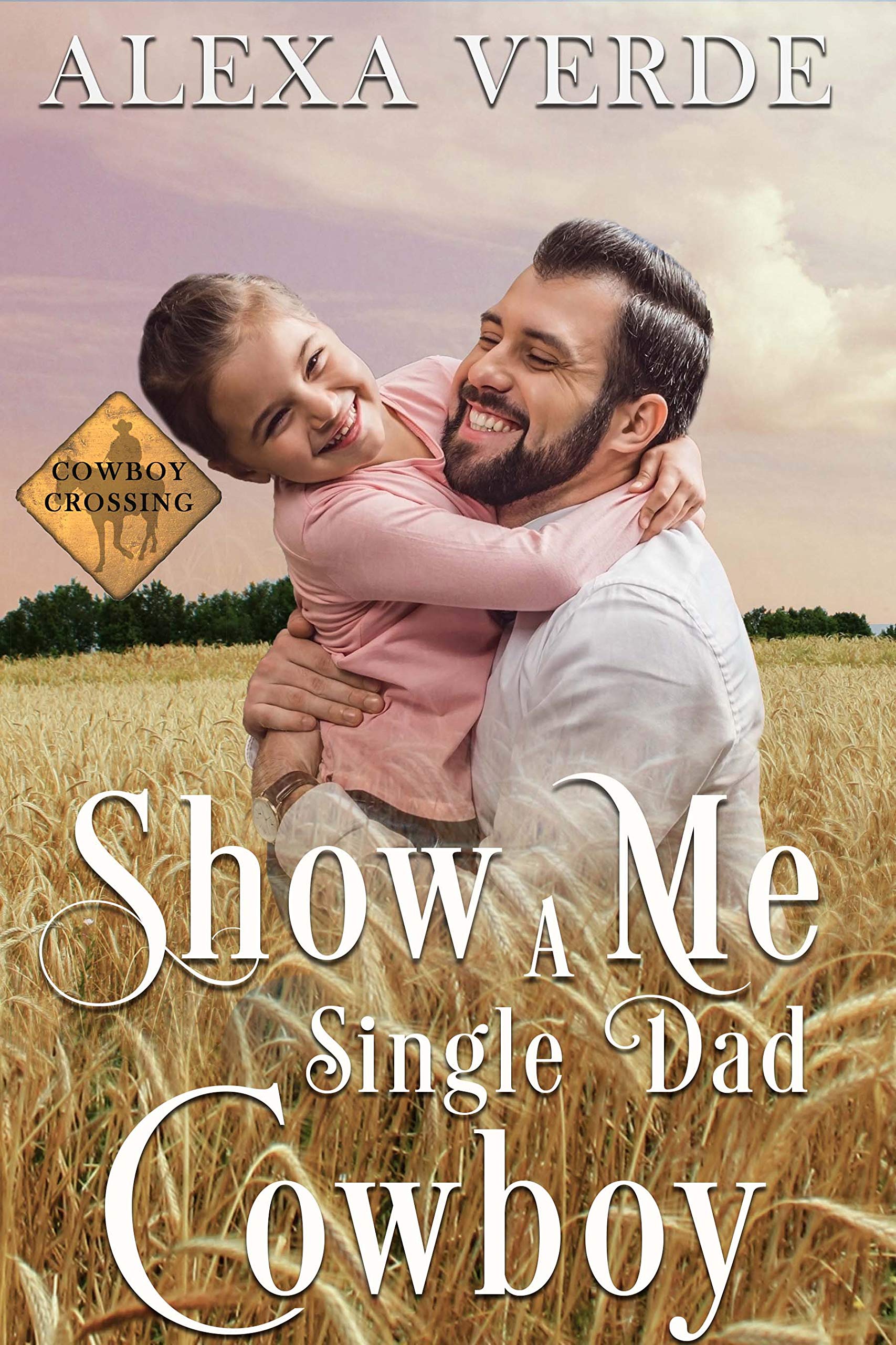 Show Me a Single Dad Cowboy (Cowboy Crossing Romances #0.5)