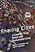 Sharing Cities: A Case for Truly Smart and Sustainable Cities (Urban and Industrial Environments)