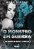 O monstro em guerra (No ber...