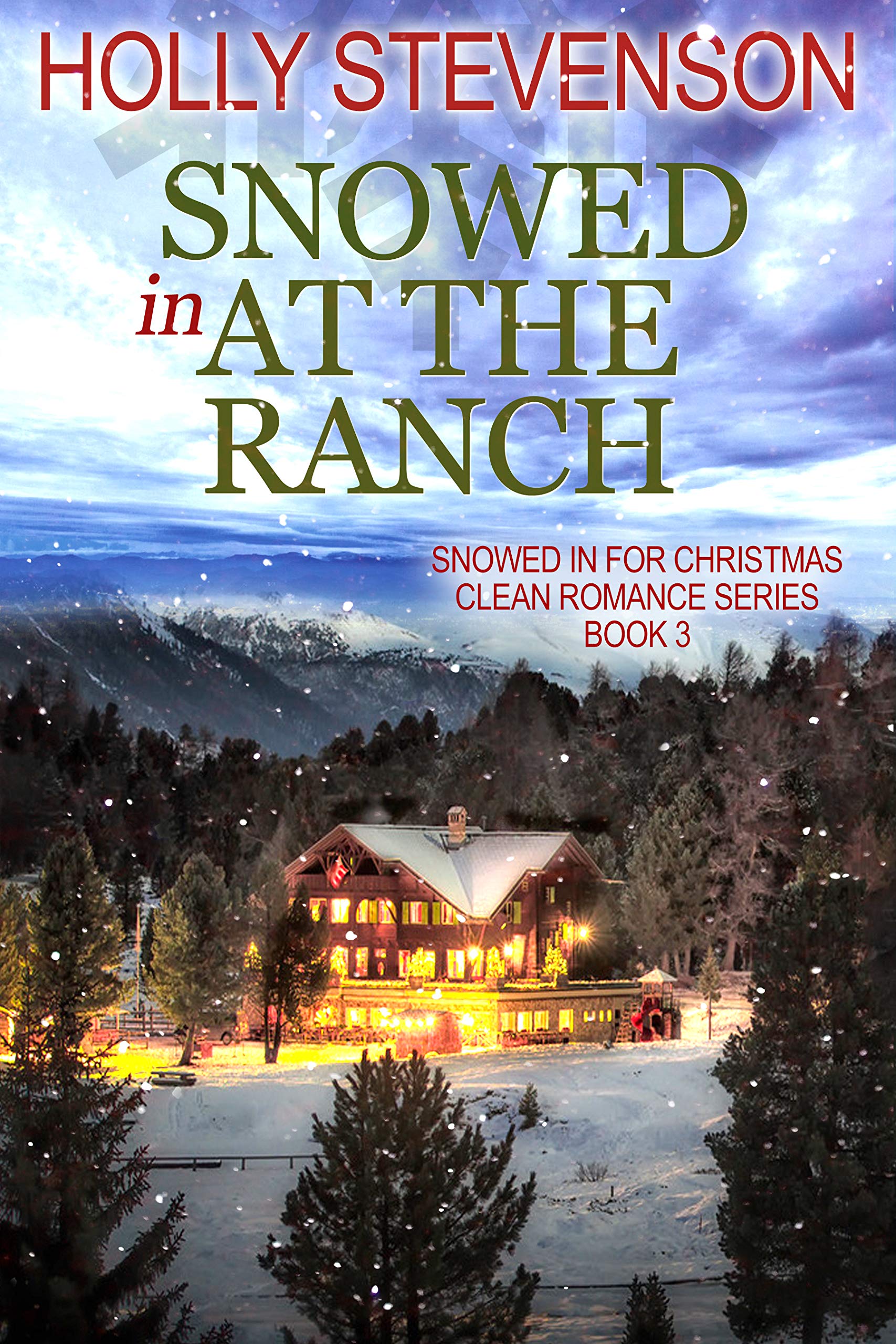 Snowed In at the Ranch (Kindle Edition)