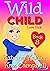 WILD CHILD - Book 8 - Love Sick by Katrina Kahler WILD CHILD - Book 8 - Love Sick by Katrina Kahler