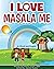 I Love Masala Me: English A...