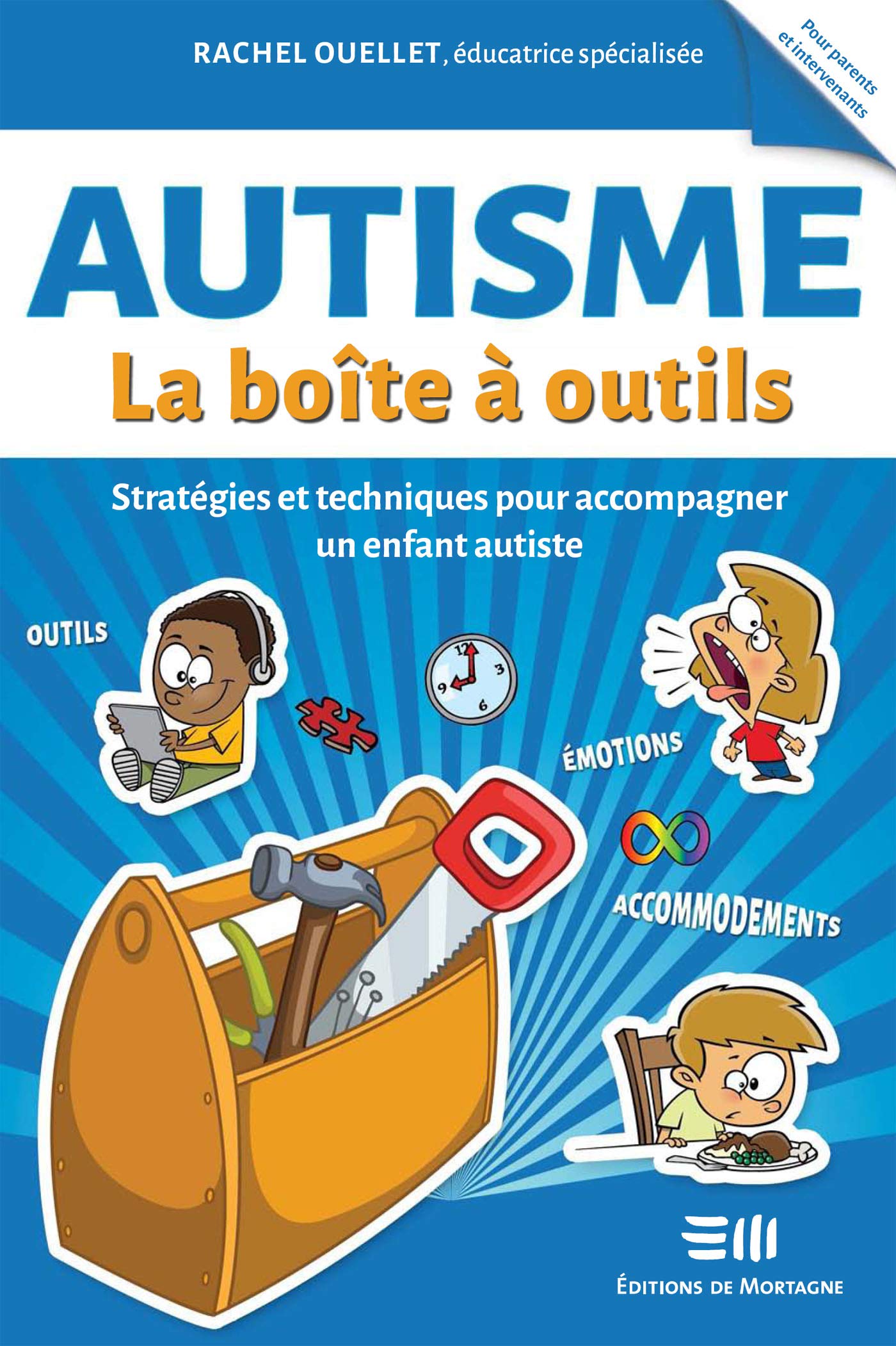 Autisme - La boîte à outils: Stratégies et techniques pour accompagner un enfant autiste (French Edition)