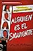 Alguien es el siguiente (Alguien está mintiendo 2) (Spanish Edition)