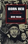 Book cover for Born Red: A Chronicle of the Cultural Revolution