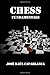 Chess Fundamentals: Illustrated Edition with Annotated