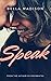 Speak by Bella Madison