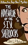 The Adventure of the Six Sherlocks