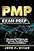 PMP Exam Prep: How to pass the PMP Exam on your First Attempt – Learn Faster, Retain More and Pass the PMP Exam