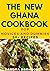 The New Ghana Cookbook For Novices And Dummies by Sandra Bronson