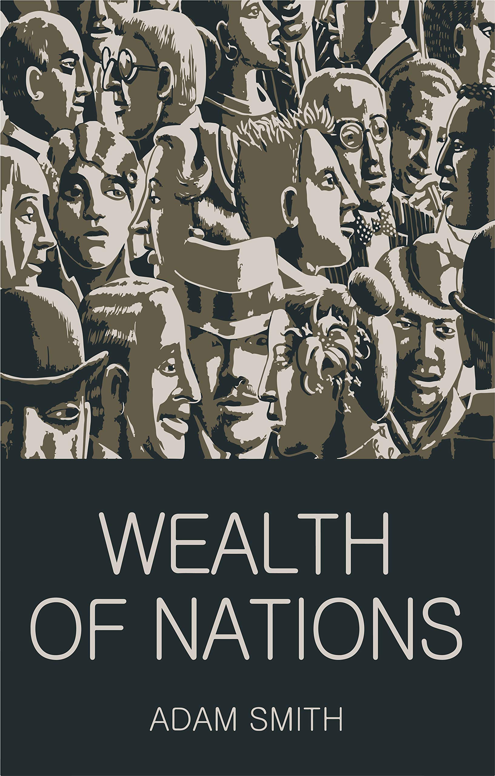 The Wealth of Nations: Adam Smith [Annotated]