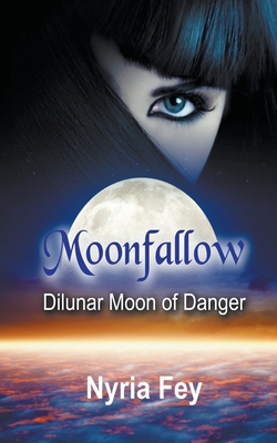 Dilunar: Moon of Danger: 1 (Moonfallow)