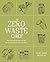 The Zero-Waste Chef: Plant-...