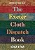 The Exeter Cloth Dispatch Book, 1763-1765 (Devon and Cornwall Record Society, 63)