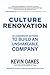 Culture Renovation: 18 Lead...