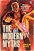 The Modern Myths: Adventures in the Machinery of the Popular Imagination