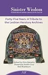 Sinister Wisdom 118 ; 45 Years Tribute to the Lesbian Herstory Archives