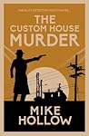 The Custom House Murder by Mike Hollow