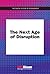The Next Age of Disruption by MIT Sloan Management Review