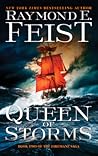 Queen of Storms by Raymond E. Feist