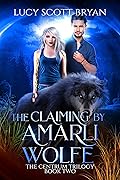 The Claiming by Amarli Wolfe