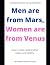 Men are from Mars; Women ar...