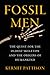 Fossil Men: The Quest for the Oldest Skeleton and the Origins of Humankind