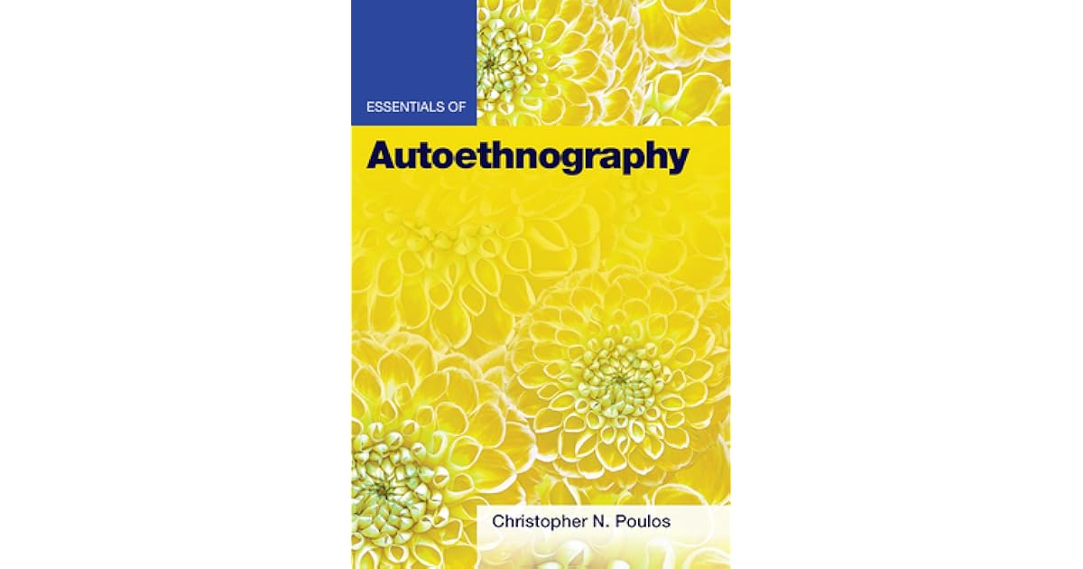 Essentials of Autoethnography by Christopher N. Poulos