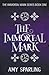 The Immortal Mark (The Immortal Mark Series)