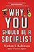 Why You Should Be a Socialist