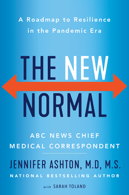 The New Normal: A Roadmap to Resilience in the Pandemic Era – Dr. Ashton's Expert Guide to Mental Health, Safety, and Wellness