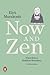 Now and Zen