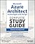 Azure Solutions Architect Study Guide: Exams Az-300 and Az-301