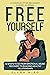 FREE YOURSELF! A Complex PT...