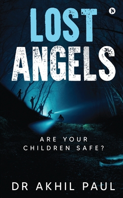 LOST ANGELS: ARE YOUR CHILDREN SAFE?