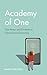 Academy of One: The Power a...