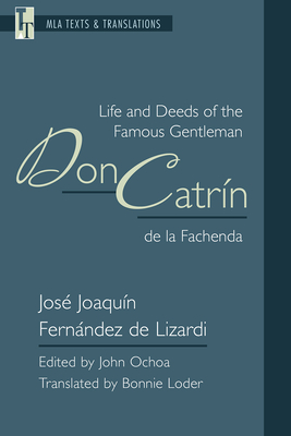 Life and Deeds of the Famous Gentleman Don Catr�n de la Fachenda