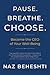 Pause. Breathe. Choose.: Become the CEO of Your Well-Being