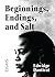 Beginnings and Salt Essays on a Journey through Writing and Literature by Edwidge Danticat