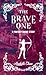 The Brave One: A Fantasy Sh...