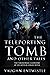 The Teleporting Tomb and Ot...