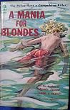 A Mania for Blondes by Samuel A. Krasney
