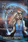 The Diamond Rose by Daniela Valenti