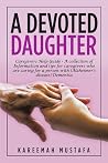 A Devoted Daughter A Devoted Daughter
