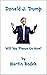 Donald J. Trump Will You Pl...